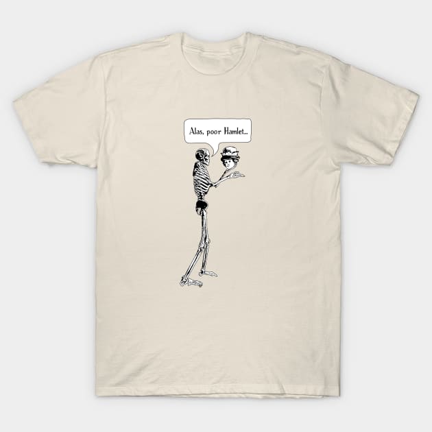 Alas, Poor Hamlet T-Shirt by LordNeckbeard